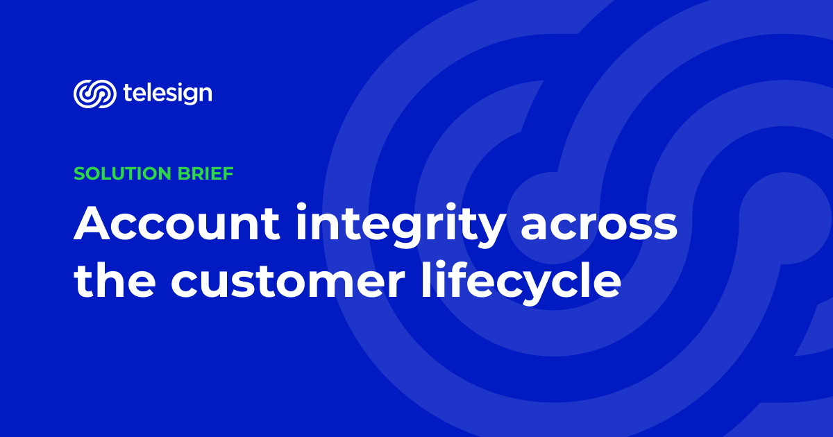 Account integrity across the customer lifecycle