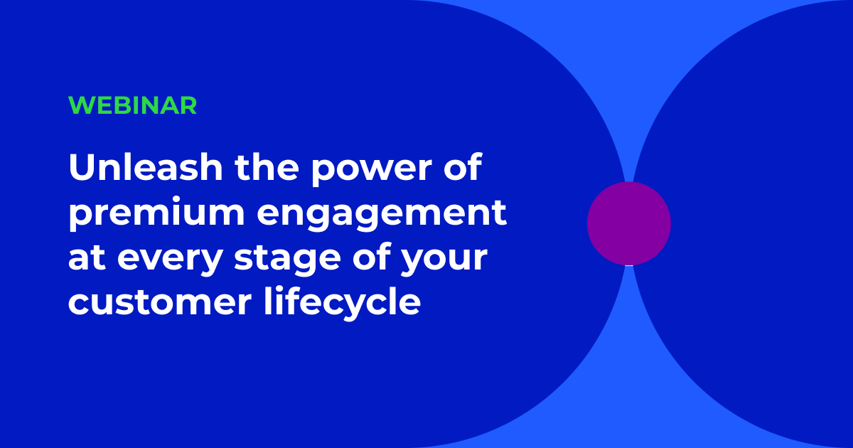 Unleash the power of premium engagement